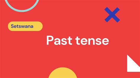 Setswana Past Tense In The Tswana Language Youtube