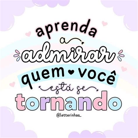 Pin De Catia Alexandra Em Widgets Frases Inspiracionais Frases