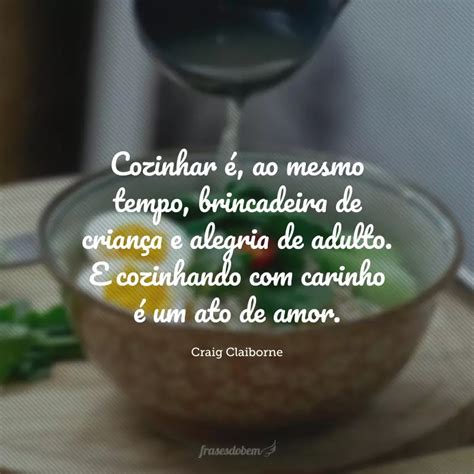 Frases De Cozinheiro Para Quem Se Encontrou Dentro Da Cozinha