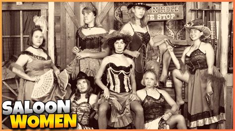 The Lives Of Women Of Saloons In The Wild West YouTube