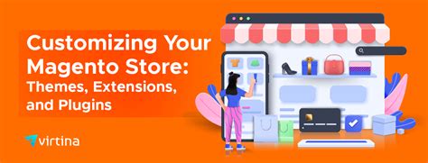 Customizing Your Magento Store Themes Extensions And Plugins