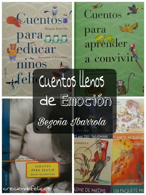 Creciendo Felices Cuentos Con EmociÓn Begoña Ibarrola