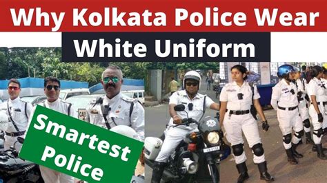 Why Kolkata Police Wear White Uniform Kolkata Police History