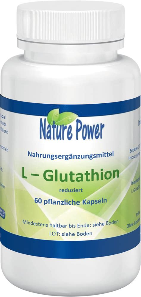 L Glutathion Reduziert Pflanzliche Kapseln Vegan Von Nature Power