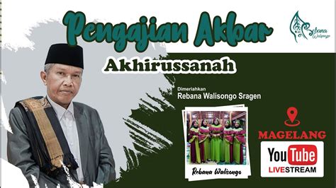 PENGAJIAN AKBAR KH Ma Ruf Islamuddin MAGELANG Rebana Walisongo