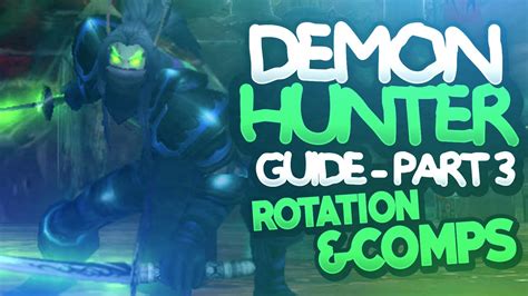 Demon Hunter Legion PvP Guide DPS Rotation 3v3 Comps Part 3 Of 3