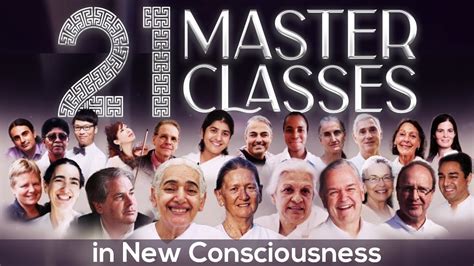 21 Master Classes In New Consciousness Youtube