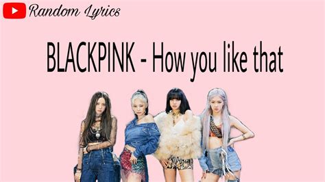 Blackpink 블랙핑크 How You Like That Easy Lyricsrom Youtube