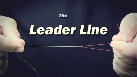 The Leader Line Explained And How To Tie Youtube