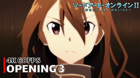 Sword Art Online Opening 3 4K 60FPS Creditless CC YouTube