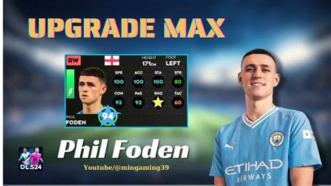 Dls Upgrade Max Phil Foden In Dls N Ng C P T I A Ch S Phil