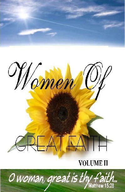 Woman Of Great Faith Volume Ii By Various Contributors Blurb Books