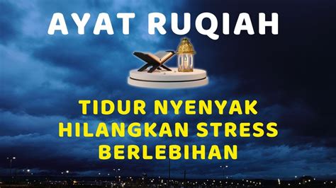 Ruqyah Tidur Nyenyak Hilangkan Stress Berlebihan Ayat Suci Alquran