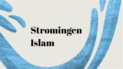 Stromingen Islam By Noor Bouhbas On Prezi