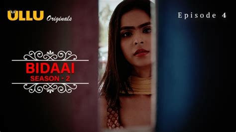 Bidaai Part 1 S02E04 2023 Hindi Hot Web Series Ullu UlluHot