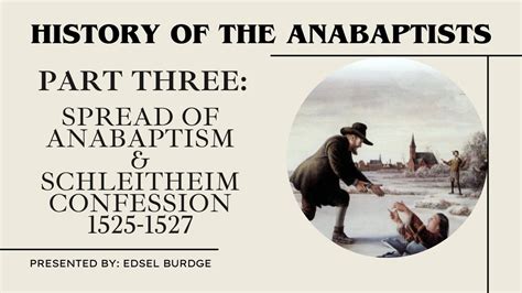 Early Spread Of Anabaptism And The Schleitheim Confession History Of