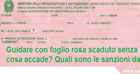 Guidare Con Foglio Rosa Scaduto Senza Patente Cosa Accade