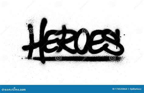 Graffiti Heroes Word Sprayed In Black Over White Stock Vector