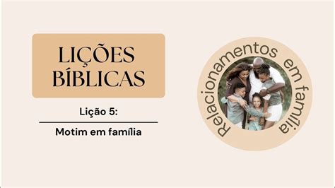 LIÇÃO 5 Motim em Família LIÇÕES BÍBLICAS YouTube