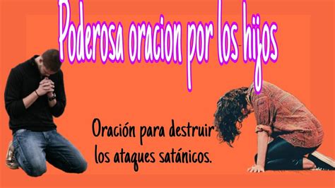 Poderosa Oración Por Los Hijos Oracion De Liberación Youtube