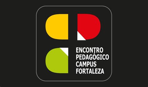 Fortaleza Promove Encontro Pedag Gico Em Agosto Instituto Federal De