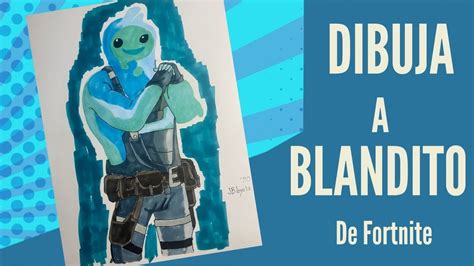 Como Dibujar A Blandito De Fortnite Youtube