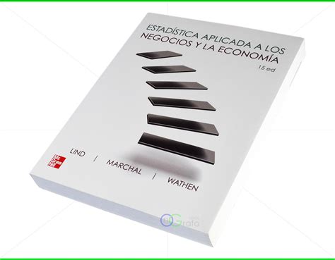 Estadística Aplicada a los Negocios y la Economía Lind Marchal 15ed