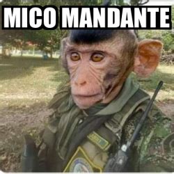 Meme Personalizado Mico Mandante