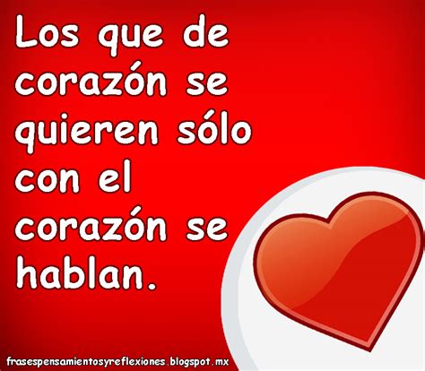 Frases Pensamientos Y Reflexiones Frases De Corazón