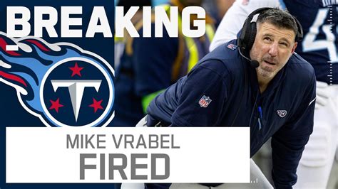 Breaking News Titans Fire Head Coach Mike Vrabel The Insiders Youtube