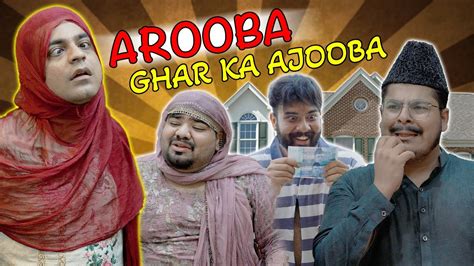 Arooba Ghar Ka Ajooba Unique MicroFilms Comedy Skit UMF YouTube