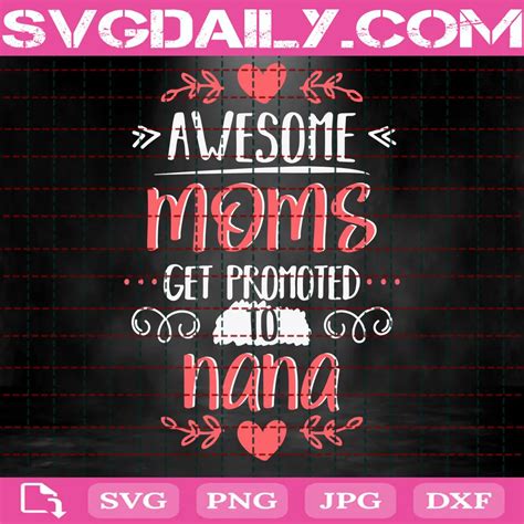 Awesome Mom Get Promoted To Nana Svgdaily Daily Free Premium Svg Files