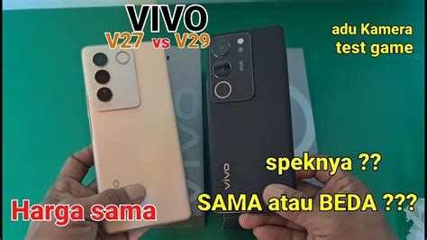 Harga Sama Spek Nya SAMA Atau BEDA Perbandingan Compar Vivo V27