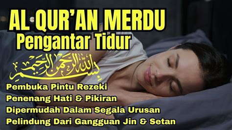 AYAT QURAN PENGANTAR TIDUR MERDU DZIKIR MALAM MERDU INSYA ALLAH