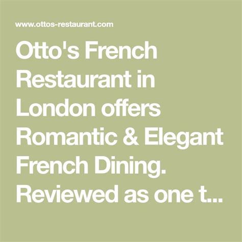 Ottos French Restaurant In London Offers Romantic And Elegant French