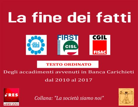 Fisac Cgil Abruzzo Molise La Fine Dei Fatti Il Libro Bianco Carichieti