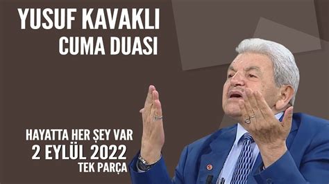 Yusuf Kavaklı Hoca Cuma Sohbeti Hayatta Her Şey Var 2 Eylül 2022