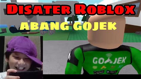 Abang Gojek Kena Disater ROBLOX YouTube