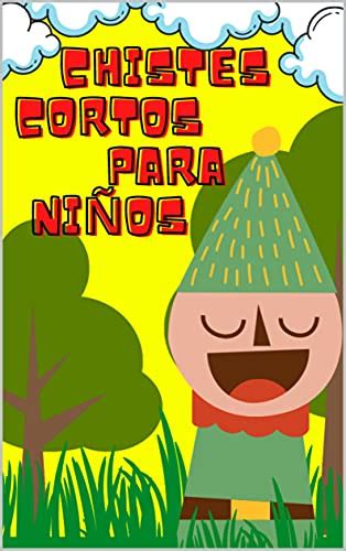 CHISTES CORTOS PARA NIÑOS LOS MEJORES CHISTES INFANTILES ESTOS