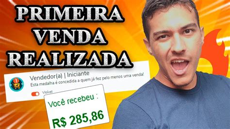 PRIMEIRA VENDA Como Fazer A Primeira Venda Rapidamente E SEM Investir