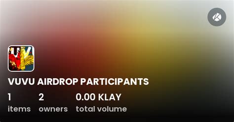 Vuvu Airdrop Participants Collection Opensea