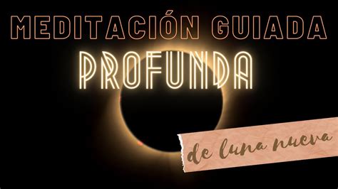 MEDITACIÓN GUIADA para la LUNA NUEVA Manifiesta tus sueños y siembra