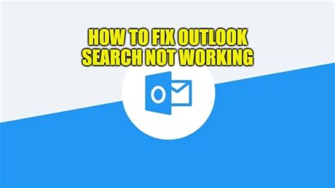 How To Fix Outlook Search Not Working