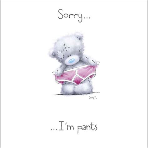 Sorry Tatty Teddy In Pants Me To You Bear Card Af7gs004 Me To You