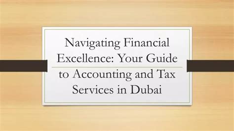 PPT Navigating Financial Excellence Your Guide To Accounting And Tax