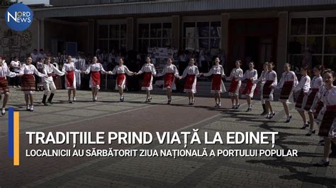 Tradițiile prind viață la Edineț Localnicii au sărbătorit Ziua