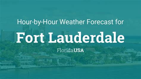 Hourly forecast for Fort Lauderdale, Florida, USA