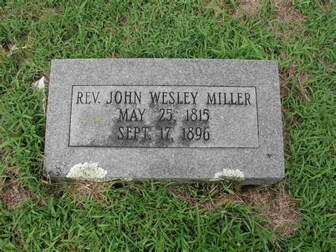 Rev John Wesley Miller 1815 1896 Find A Grave Memorial