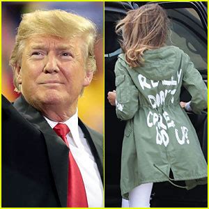 Melania Trump Wears Jacket That Says I Really Dont Care For Border