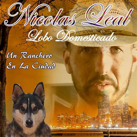 Un Ranchero En La Ciudad Album By Nicolas Leal Lobo Domesticado Spotify